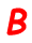 B